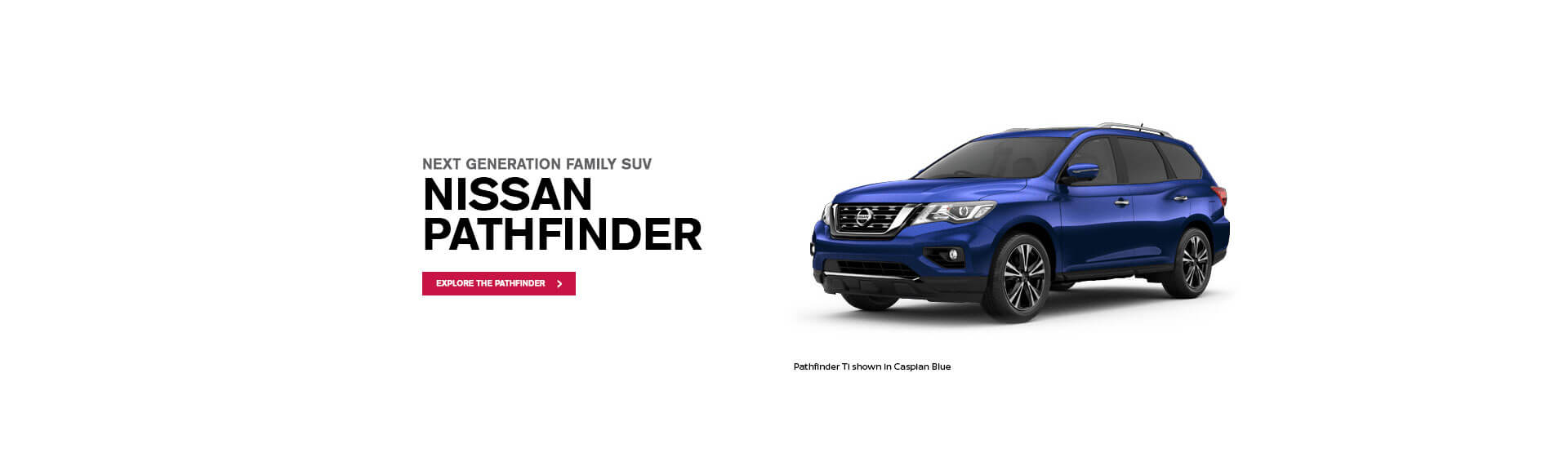 Nissan Pathfinder, the next generation family SUV, available at Metro Nissan Brisbane.
