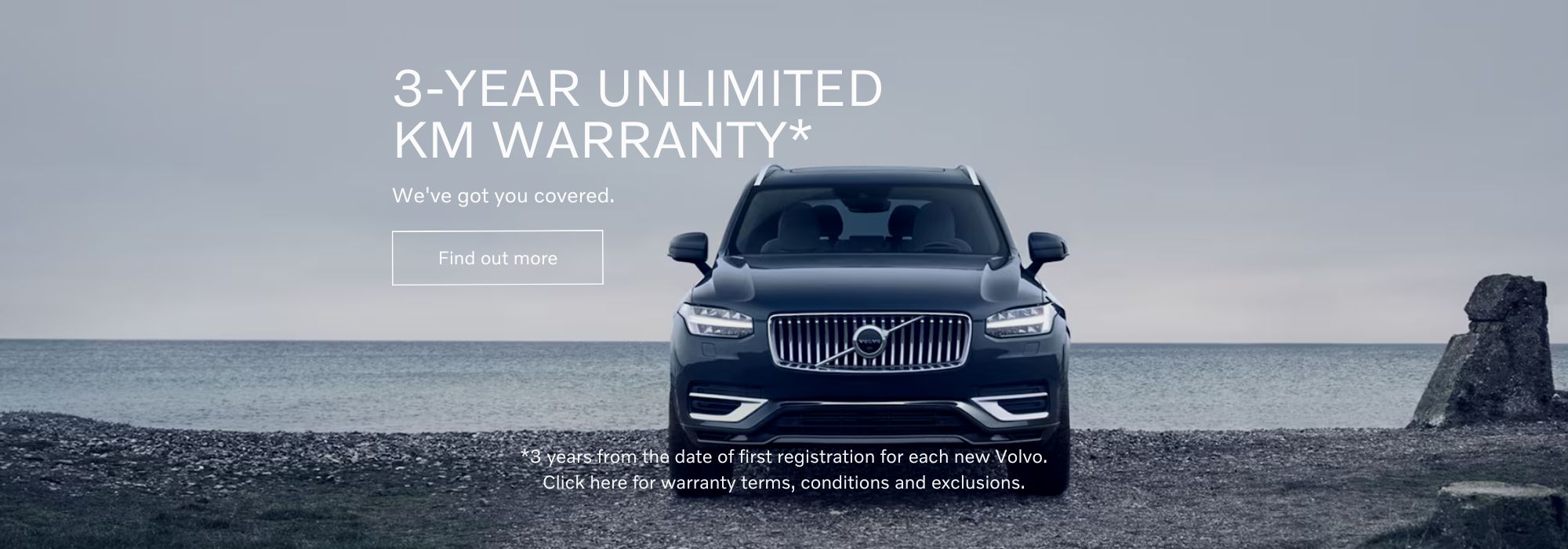 3-YEAR UNLIMITED KM WARRANTY*. We've got you covered. 