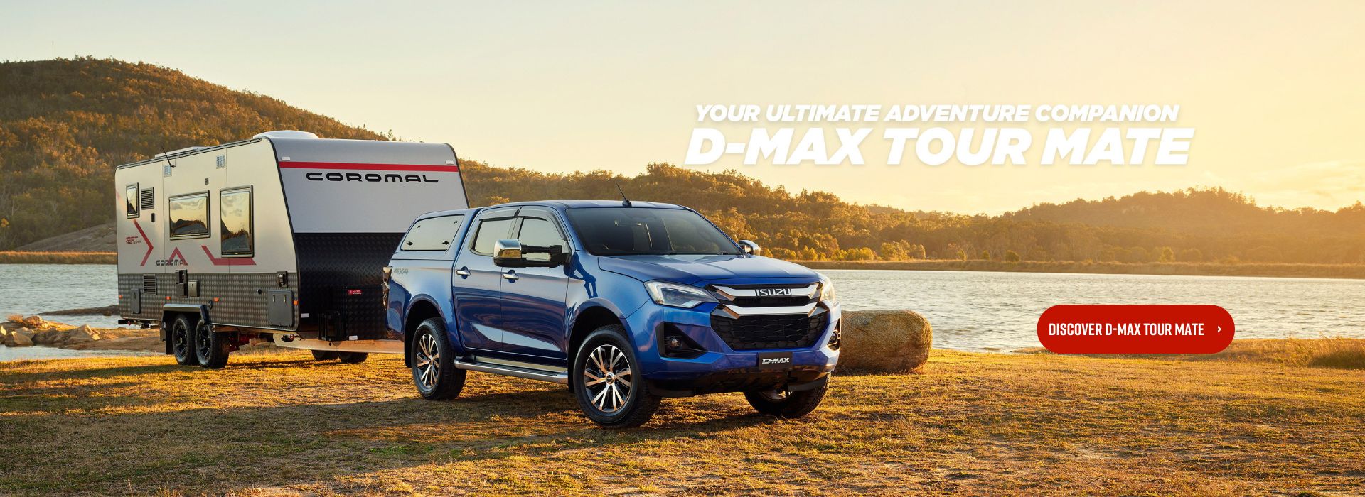 YOUR ULTIMATE ADVENTURE COMPANION D-MAX TOUR MATE