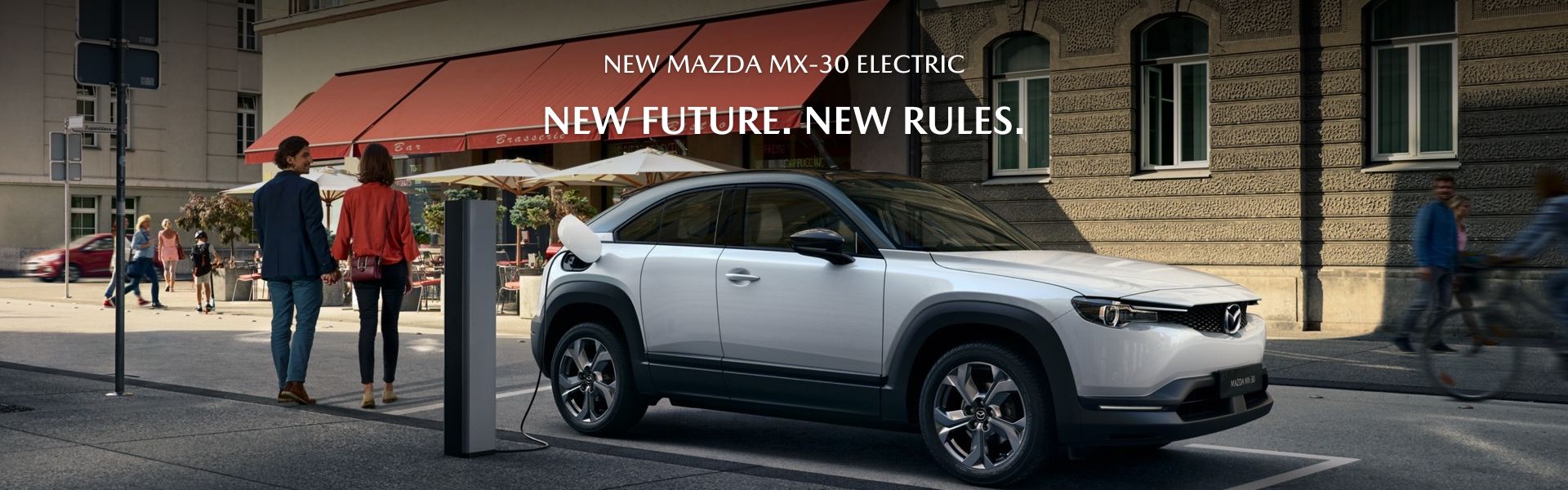 New Mazda MX-30 Electric. New Future. New Rules.