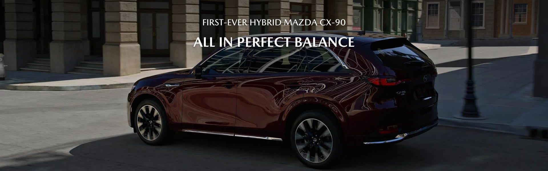 FIRST-EVER HYBRID MAZDA CX-90 ALL IN PERECT BALANCE