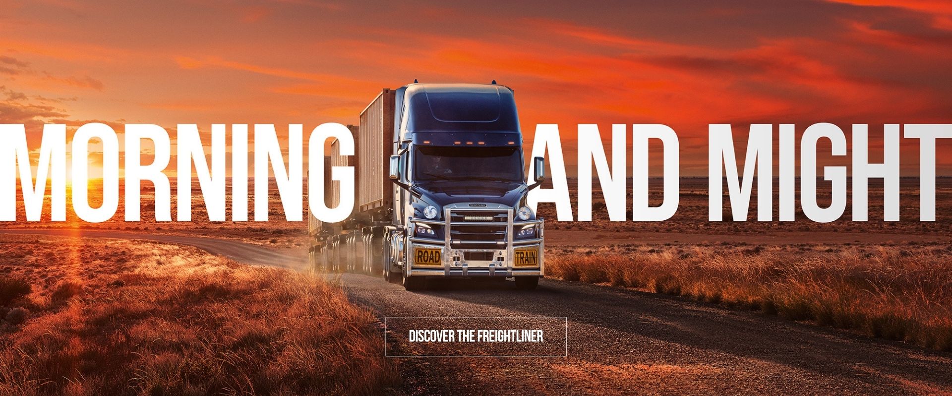 Freightliner. Morning and might. Discover the freightliner.