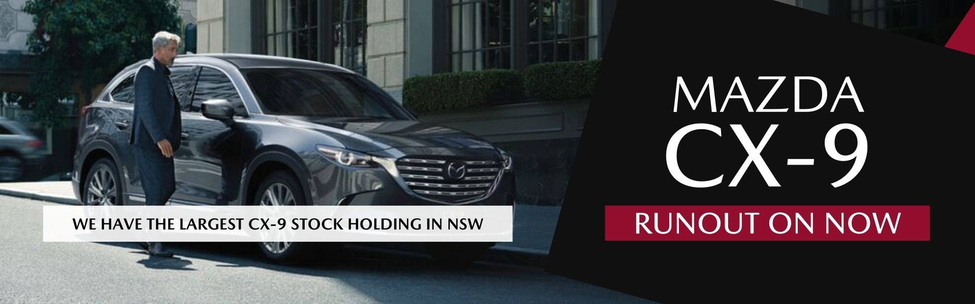 RUNOUT ON NOW - We have the largest CX-9 Stock Holding in NSW.