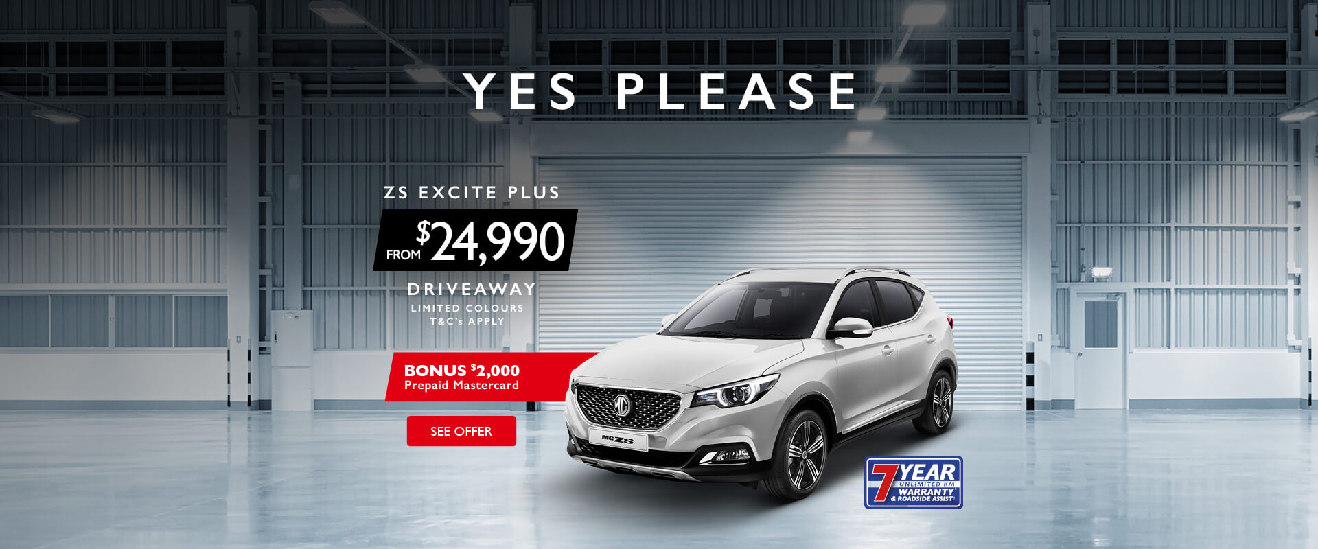 ZS Excite Plus from $24,990 Driveaway. Bonus $2,000 Prepaid Mastercard Offer.