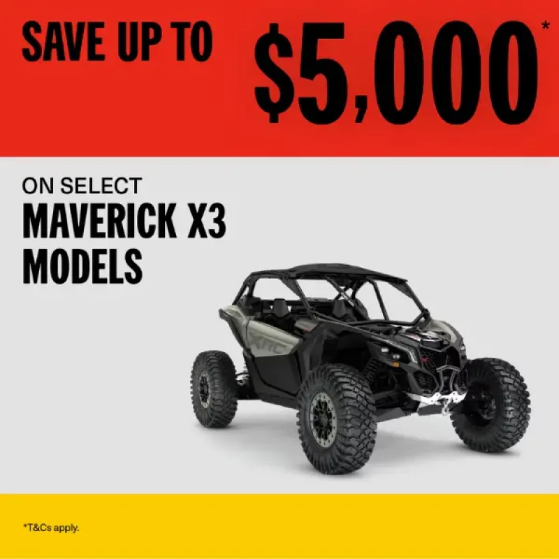 Save upto $5,000 on select Maverick X3 Models