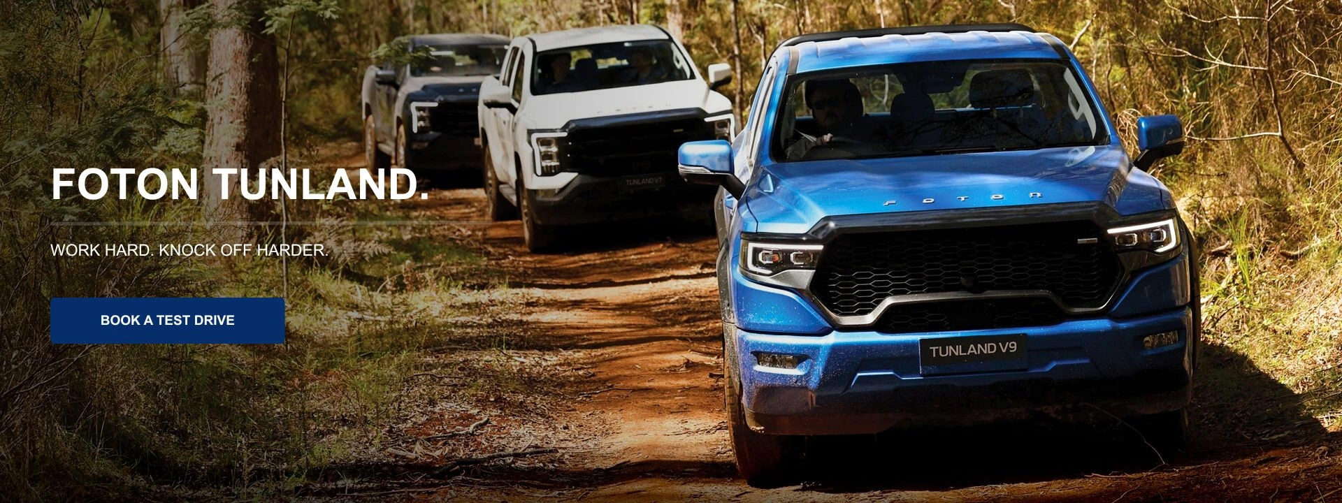 FOTON TUNLAND. WORK HARD. KNOCK OFF HARDER.