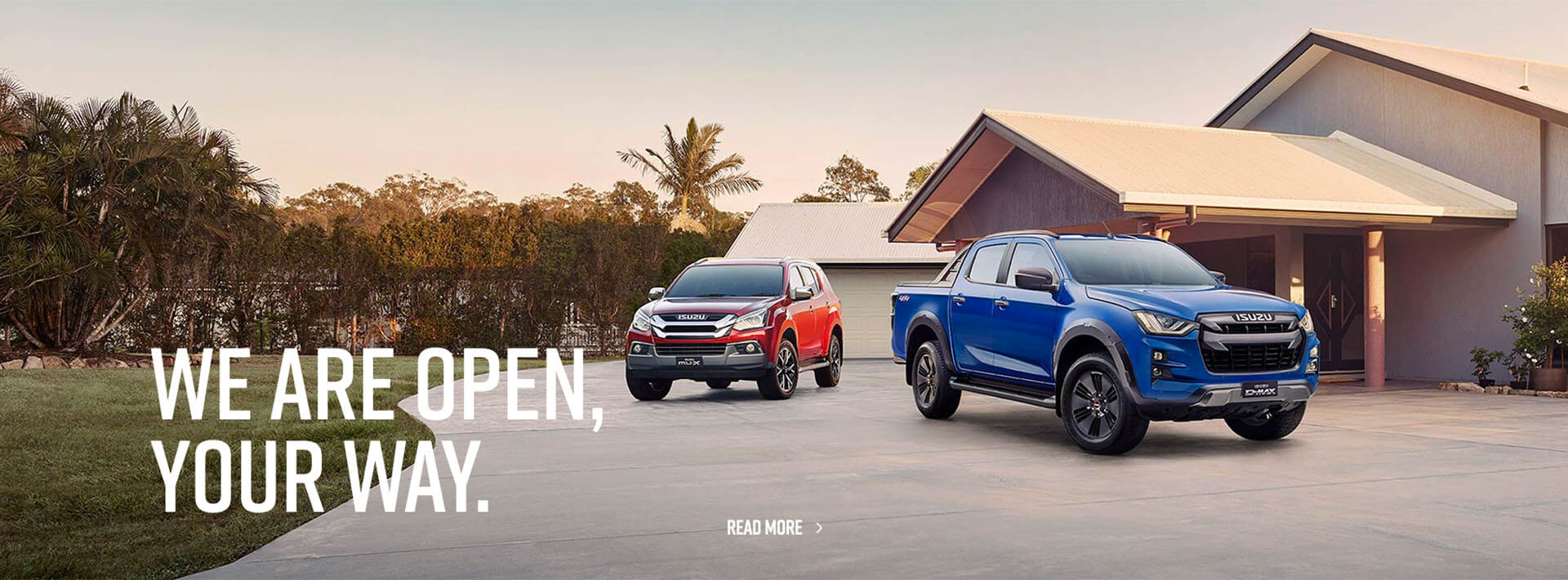 We are open, your way.