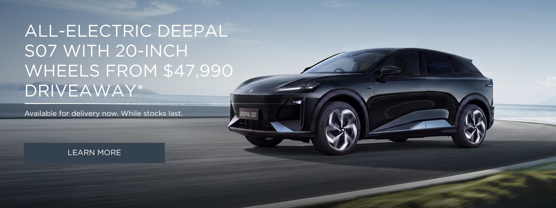 ALL-ELECTRIC DEEPAL S07 WITH 20-INCH WHEELS FROM $47990 DRIVEAWAY. 