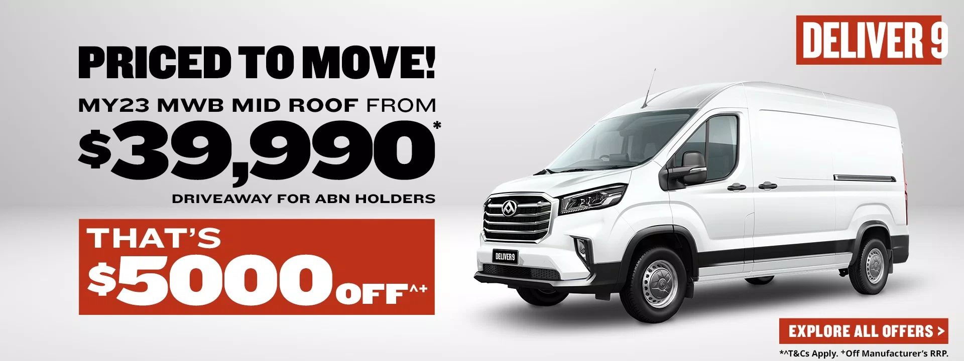 Deliver 9 Priced to Move. MY23 MWB Mid Roof from $39,990 DRIVEAWAY FOR ABN HOLDERS.
