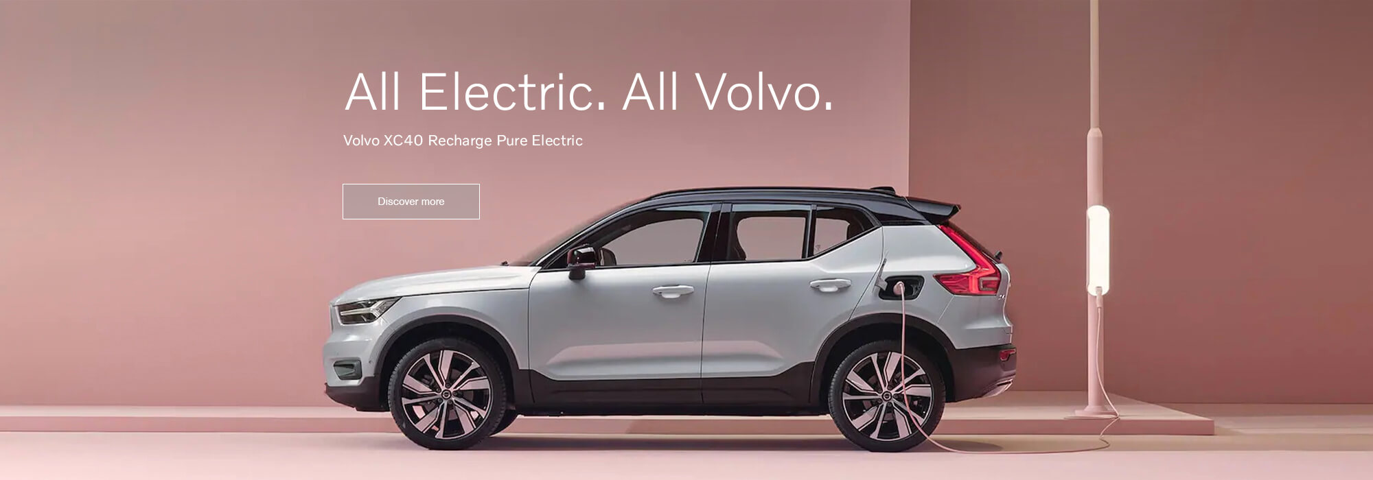 All Electric. All Volvo. The Volvo XC40 Recharge Pure Electric.