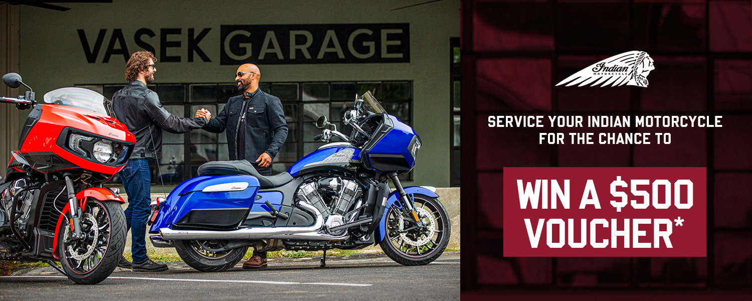 SERVICE YOUR INDIAN MOTORCYCLE FOR THE CHANCE TO WIN A $500 VOUCHER*