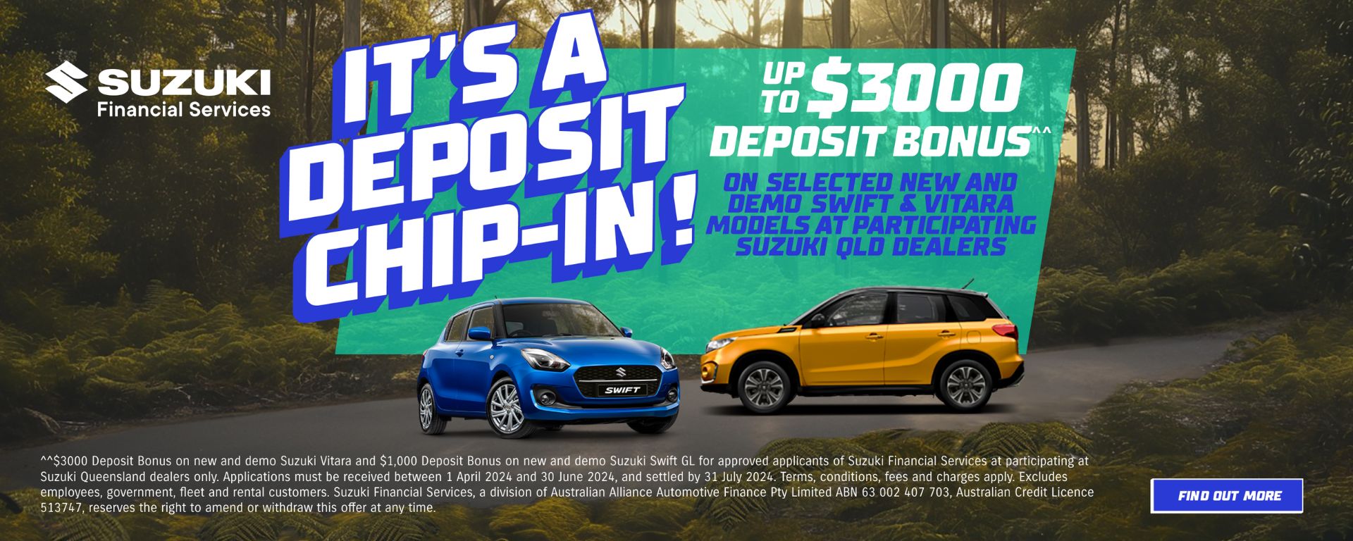 It's a deposit chip in! Up to $3000 deposit bonus on selected New and Demo Swift & Vitara models.