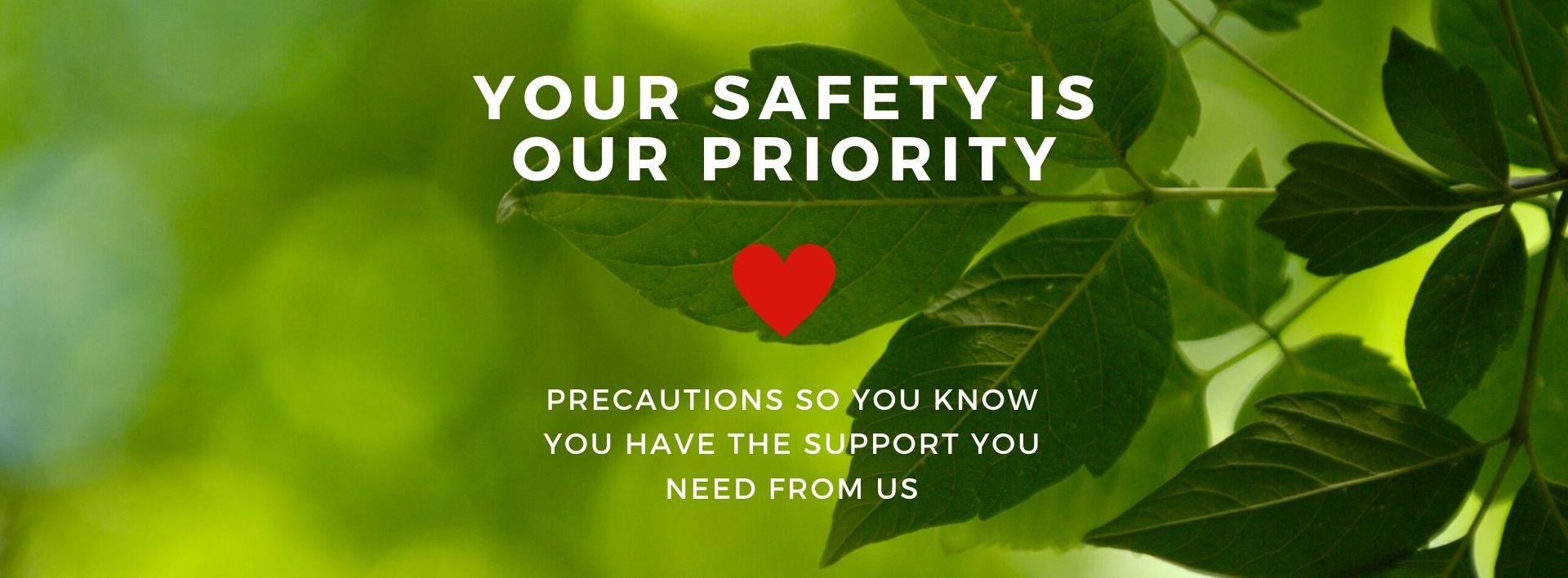 Your safety is our priority