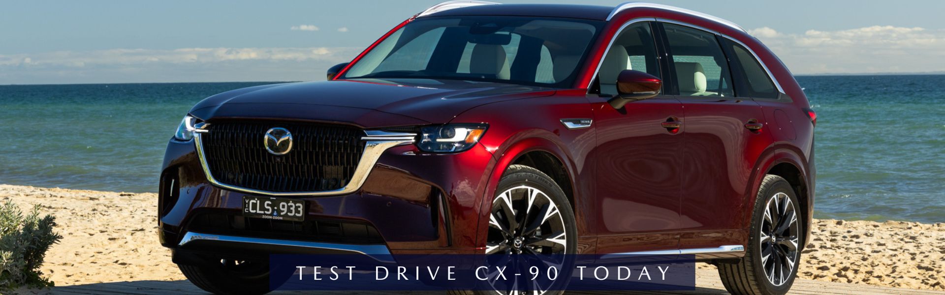 Test drive CX-90 Today