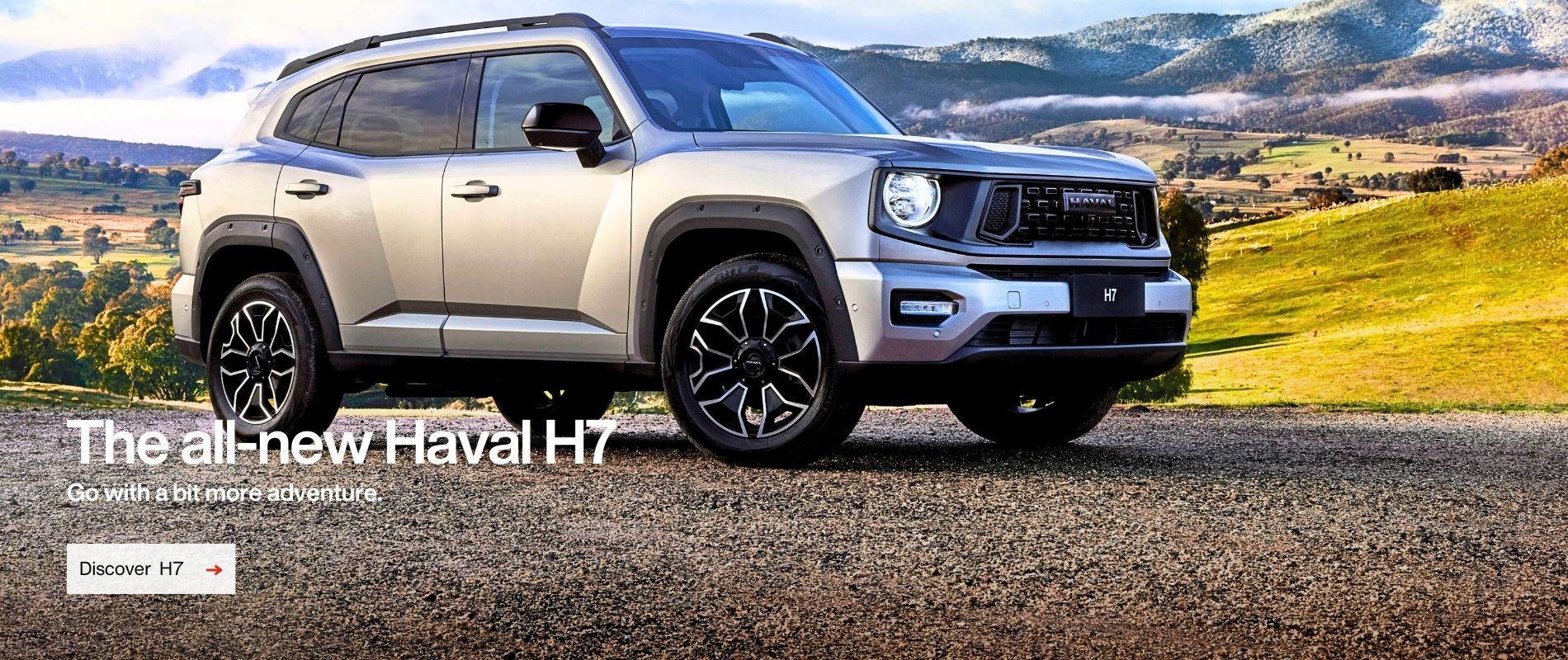 The all-new Haval H7. Go with a bit more adventure.