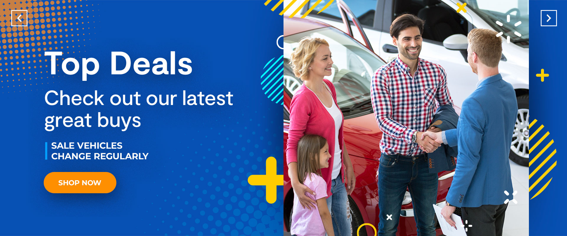 Top Deals. Check out our latest great buys. Sale vehicles change regularly. Shop now. 