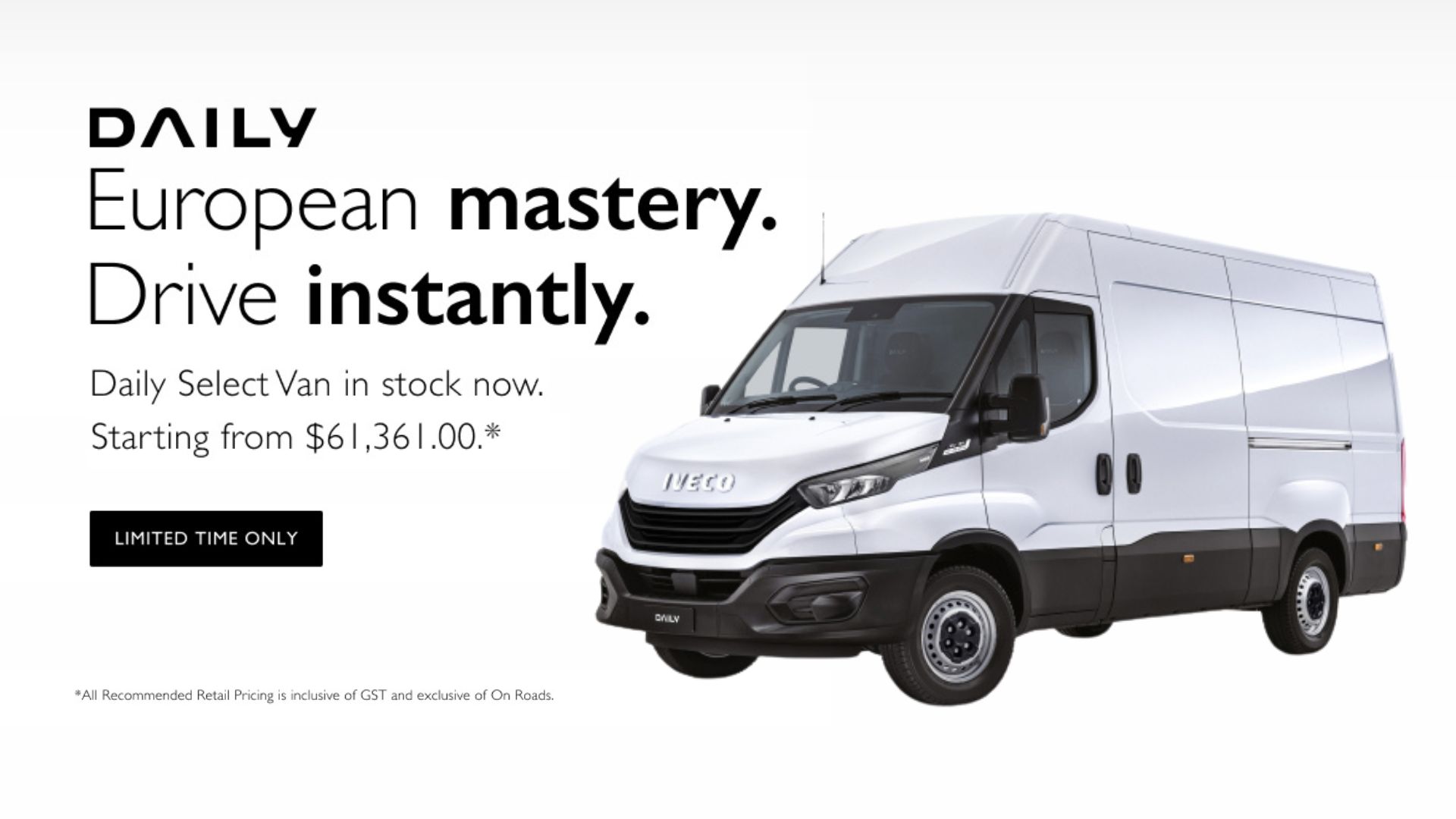 Daily Select Van. In Stock Now.  European Mastery. Drive Instantly.